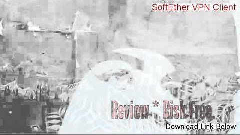 SoftEther VPN Client Free Download - Risk Free Download 2014