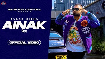 Ainak (Full Video) | Gulab Sidhu | Sukh Lotey | New Punjabi Song 2022 | Latest Punjabi Songs 2022