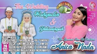 🔴LIVE ANICA NADA (DIAN ANIC) | PERNIKAHAN WAHYUDIN & YULIANINGSIH | JUNTIWEDEN | 26 APRIL 2025