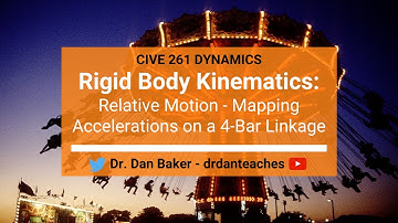 Dynamics: Rigid Body Motion - Mapping Accelerations on a 4-Bar Linkage