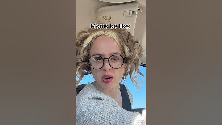 Moms be like: