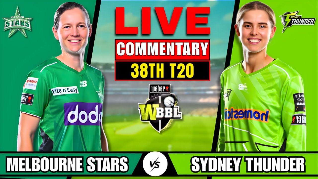Melbourne Stars Women vs Sydney Thunder Women|38th Match  |Live Cricket Score| Analysis|WBBL 11