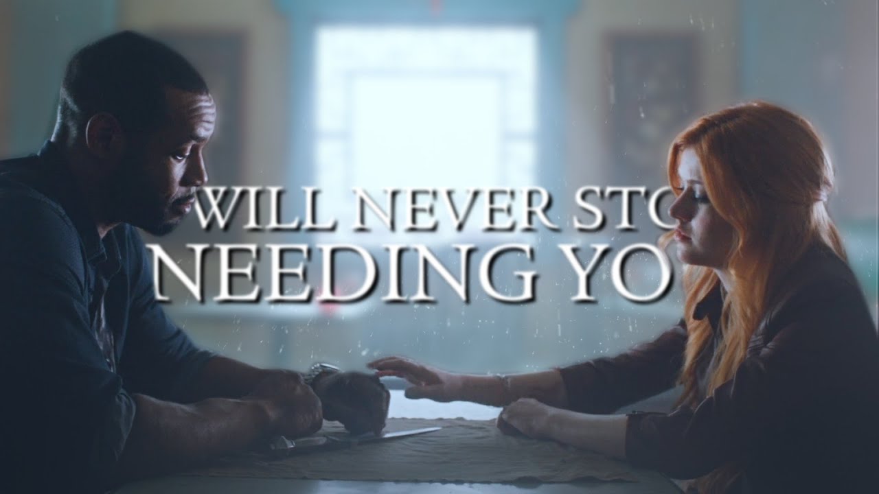 Clary & Luke | I Will Never Stop Needing You