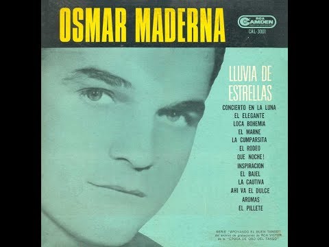 OSMAR MADERNA - LLUVIA DE ESTRELLAS - TANGO FANTASÍA - SUITE TANGUERA 1946 / 1950