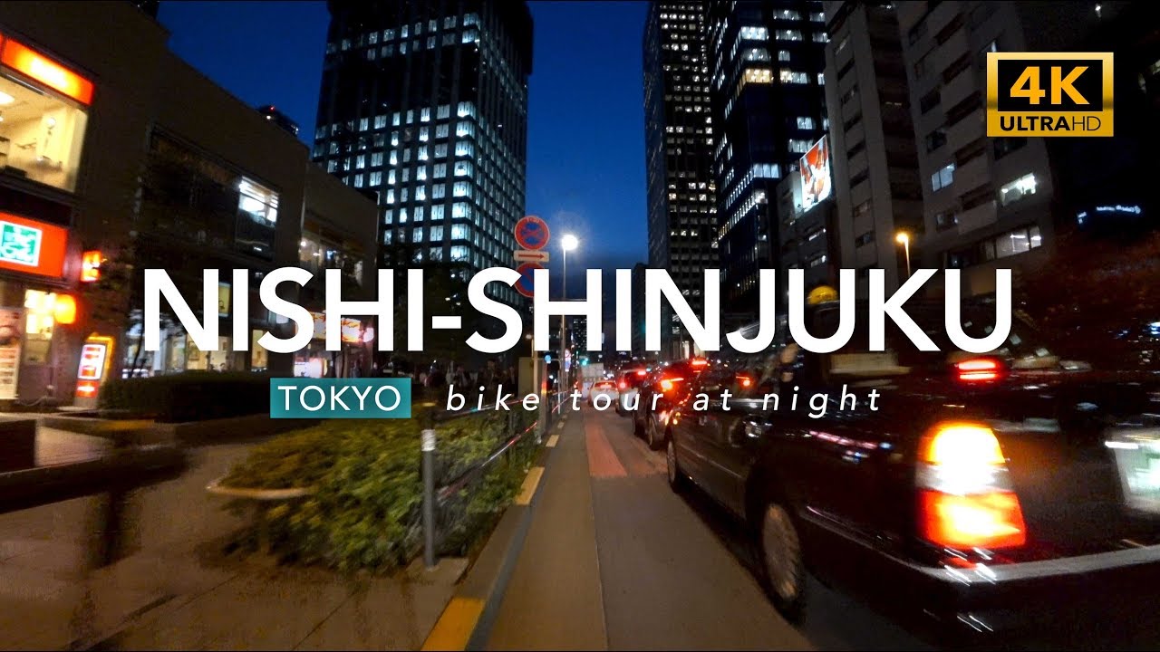 Tokyo Night Cycling 西新宿 4k Nishi Shinjuku Skyscraper District At Night 超高層ビル夜景を見る夜のサイクリング Youtube