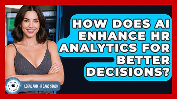 How Does AI Enhance HR Analytics For Better Decisions? - Legal And HR SaaS Stack