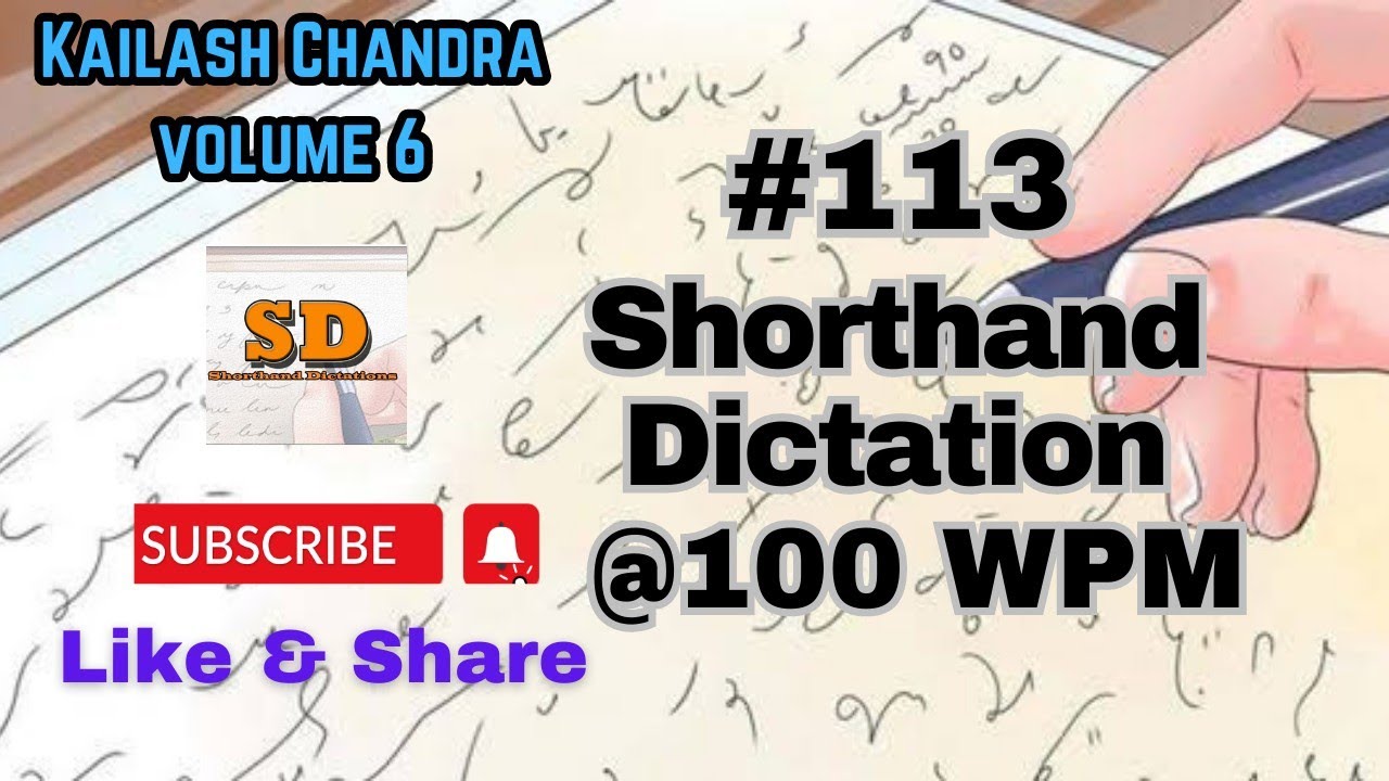 #113 | @100 wpm | Shorthand Dictation | Kailash Chandra | 1000 words |  Volume 6