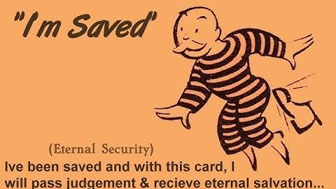 Once Saved, Always Saved ?? OSAS Doctrine