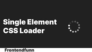 css loading animation - single element css loader