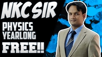 NKC SIR JEE PHYSICS YEARLONG LECTURES FREE 🔥🔥🔥 || ETOOS KOTA LECTURES FOR FREE ||