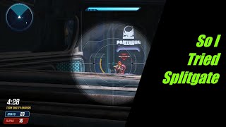 So I Tried Splitgate...