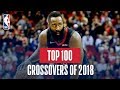 NBA's Top 100 Crossovers of 2018