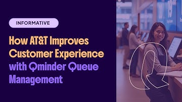 How AT&T Improves Customer Experience with Qminder Queue Management