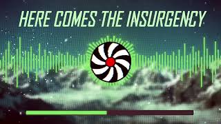 Here Comes The Insurgency remix  Chaos Insurgency Raid Theme