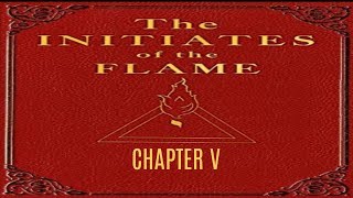 The Initiates of the Flame Chapter V by Manly P. Hall 6/16