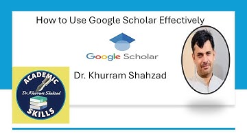 Scientific Writing Series || Google Scholar Effective Use || Dr. Khurram Shahzad