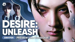 ENHYPEN - DESIRE : UNLEASH (ALBUM PREVIEW Line Distribution)