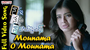 Mounama O Mounama Full Video Song | Naanna Nenu Naa Boyfriends Movie | HebahPatel,Ashwin