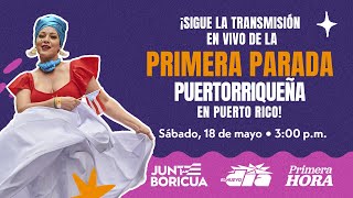 ¡Sigue la transmisión en vivo de la Primera Parada Puertorriqueña en Puerto Rico!