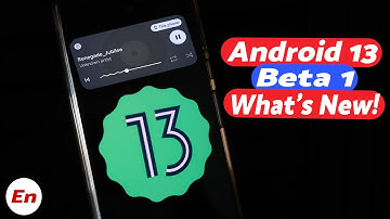 Android 13 Beta 1 What