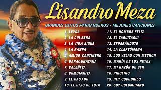 Leyda...LISANDRO MEZA - 30 Grandes Exitos Parranderos - Sus Mejores Canciones