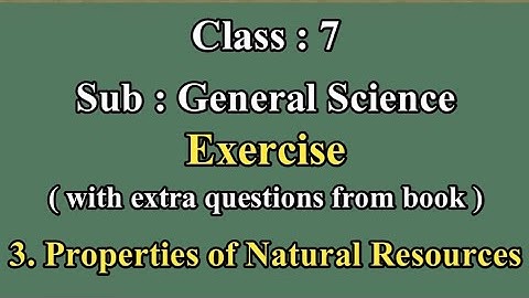 Properties of Natural Resources 7th std , Exercise ,  class 7 General Science