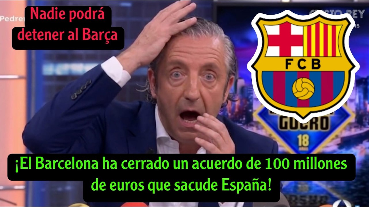 Barcelona sorprende con un acuerdo de 100 millones
