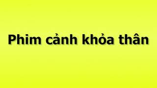 Pronunciation of Phim canh khoa than