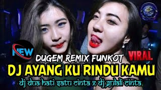 Download Lagu DUGEM REMIX FUNKOT ‼️ DJ AYANG KU RINDU KAMU X DJ DUA HATI SATU CINTA X DJ GULALI CINTA ||  2025  MP3