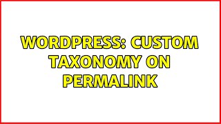 Wordpress: Custom taxonomy on permalink