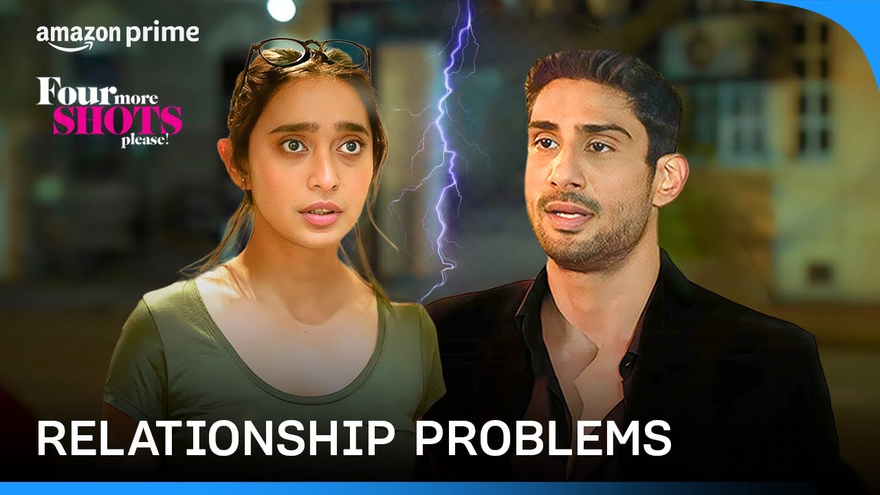 When Communication Is Important In The Relationship! | Four More Shots Please | Prime Video India