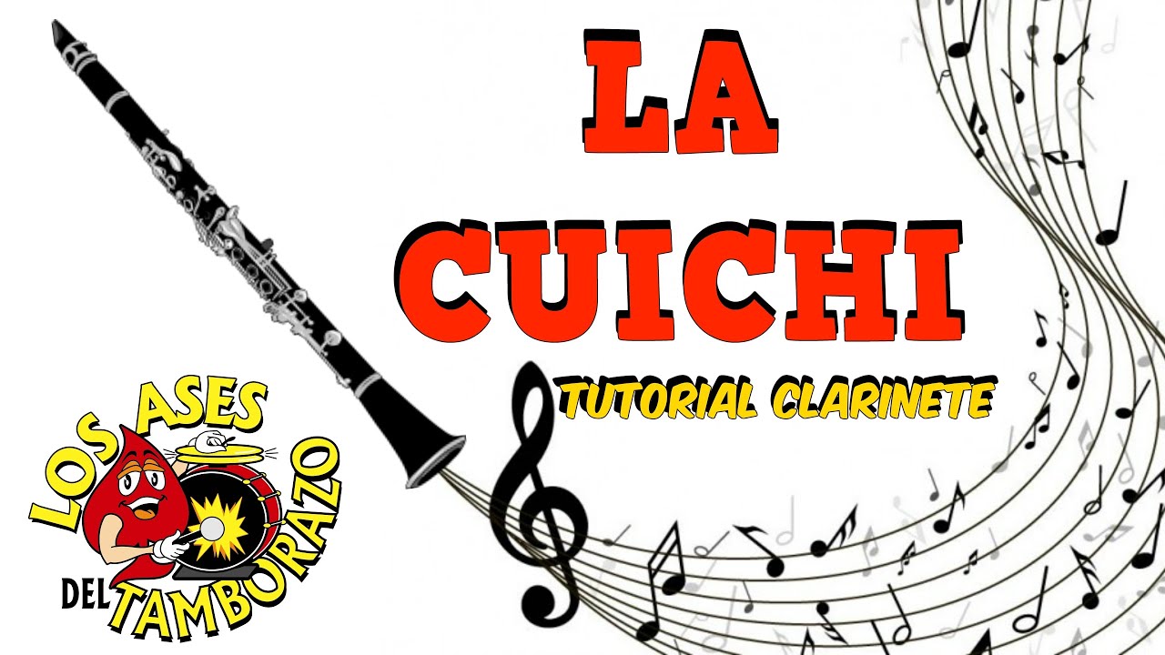 LA CUICHI Tutorial Clarinete
