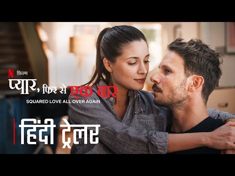 Squared Love All Over Again (2023) | Official Hindi Trailer | Netflix Film | HollyTrailer Network