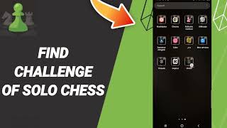 How To Find Challenge Of Solo Chess On Chess App screenshot 3