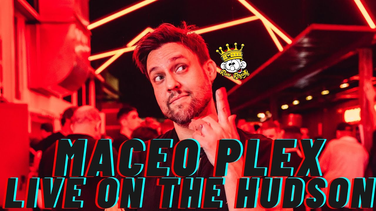 Maceo Plex Live on the Hudson River YouTube
