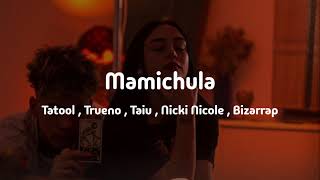 Tatool , Trueno , Taiu , Nicki Nicole , Bizarrap - Mamichula  (Lyrics)