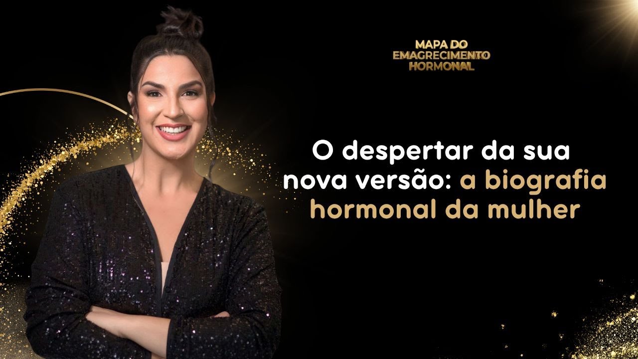 A BIOGRAFIA HORMONAL DA MULHER |MAPA DO EMAGRECIMENTO HORMONAL