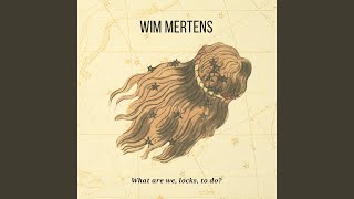 Video thumbnail of "Wim Mertens - Loosening the ropes"