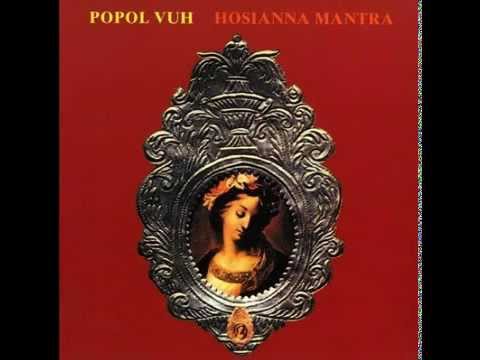 Popol Vuh   Hosianna Mantra