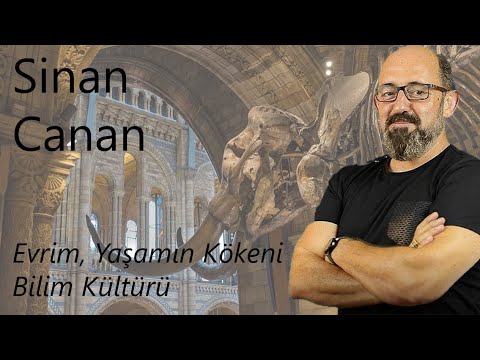 Sinan Canan ile Söyleşi | Evrim, Yaşamın Kökeni ve Bilim Kültürü