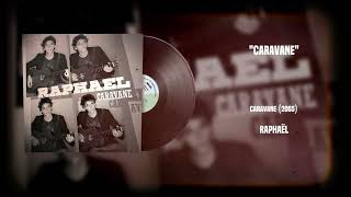 Raphaël - "Caravane" (Vinyl Visualizer)
