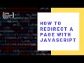 How To Redirect A Page With JavaScript