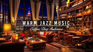 Jazz Relaxing Music \& Warm Fireplace Sounds in Cozy Coffee Shop Ambience to Study, Relax, Deep Sleep