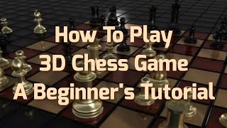 How To Play 3D Chess Game A Beginners Tutorial screenshot 1