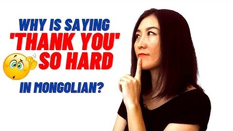 Mongolian language: Saying Thank You (Easy & Practical Ways)