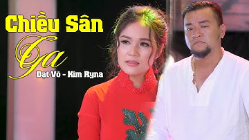 Chiều Sân Ga - Đạt Võ ft. Kim Ryna | Đôi Song Ca Hay Nhất