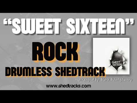 Sweet Sixteen | Rock Drumless Practice Track | Shedtracks