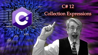 C# 12 Collection Expressions and the Spread Operator