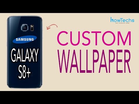 Samsung Galaxy S8/S8+ - How to change the Wallpaper