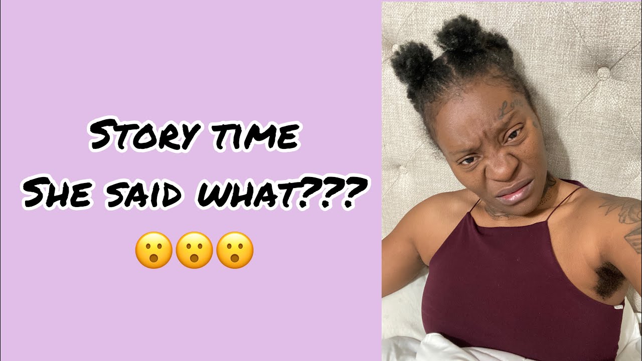 StoryTime I can’t believe this happened to me 🤬 YouTube